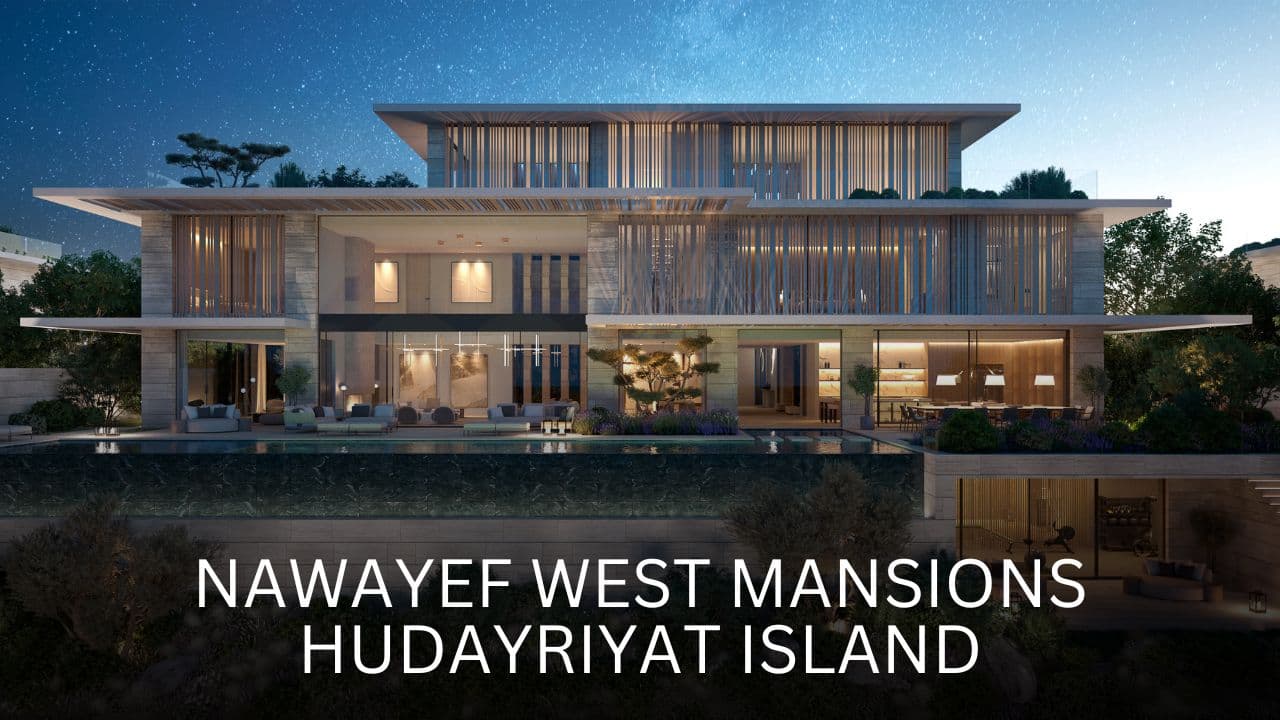Nawayef Mansions by Modon – Exclusive Waterfront Villas on Hudayriyat Island, Abu Dhabi